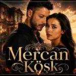 تیزر سوم سریال ترکی «عمارت مرجان» (Mercan Köşk) منتشر شد